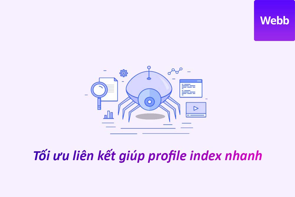 Tối ưu liên kết giúp profile index nhanh