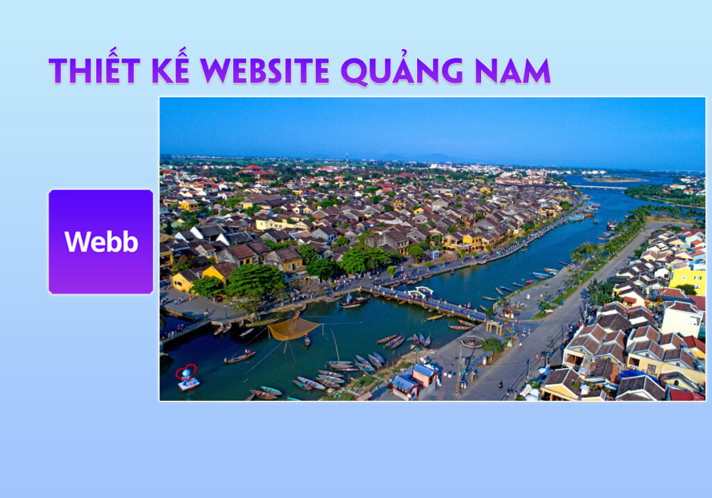 Thiết kế website Quảng Nam: Giá rẻ ưu đãi, dễ dàng sử dụng