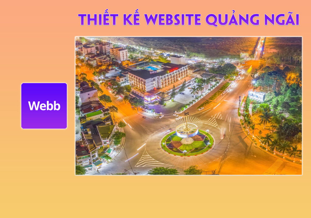 Thiết kế website Quảng Ngãi | Trọn gói - Uy tín - Giá ưu đãi
